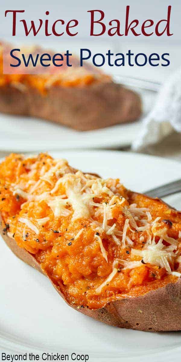 Twice Baked Sweet Potatoes - Beyond The Chicken Coop